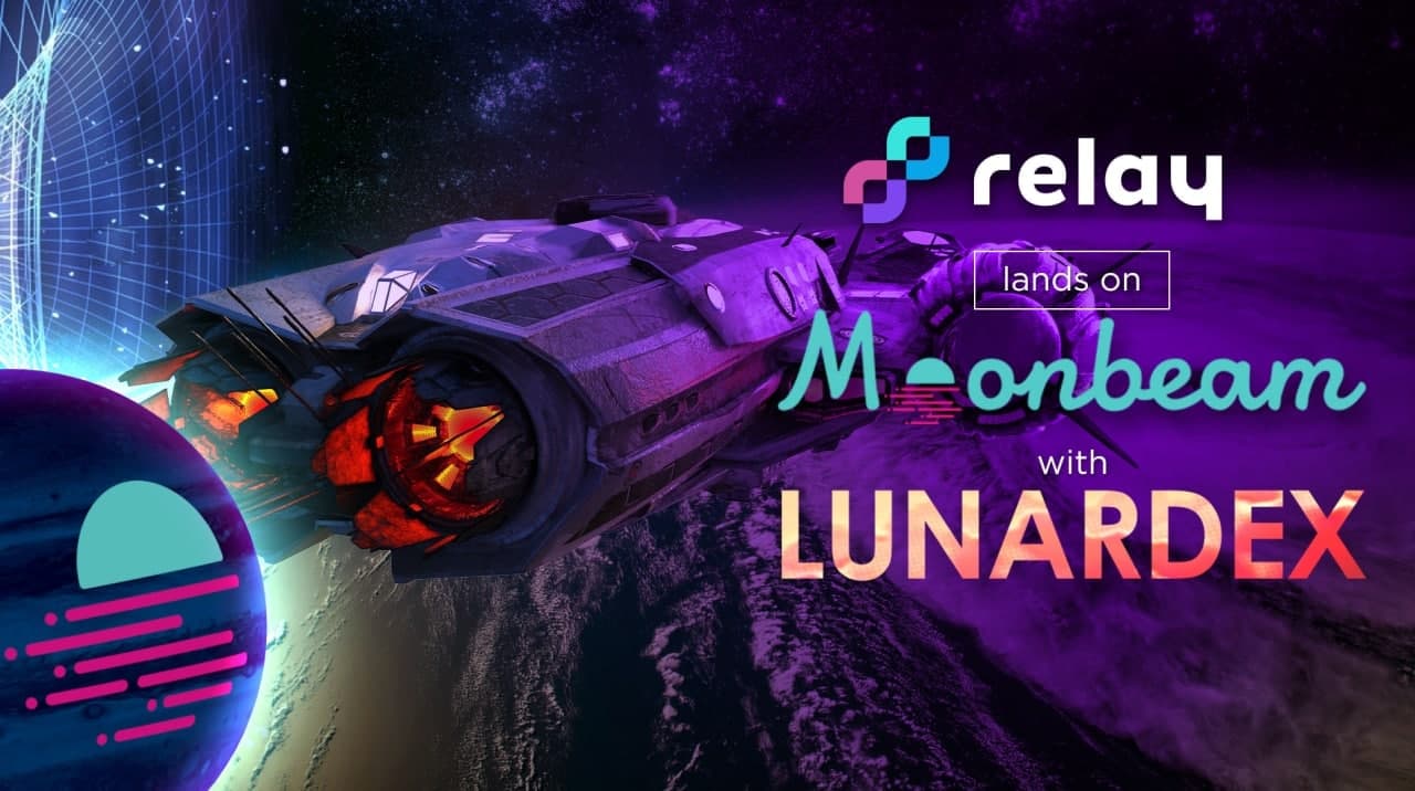 Lunardex Bridge Moonbeam Powered by RelayChain